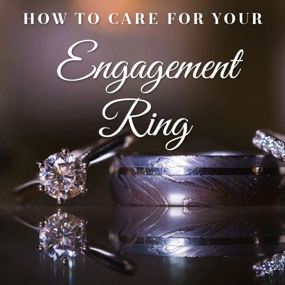 How to care for your engagement ring