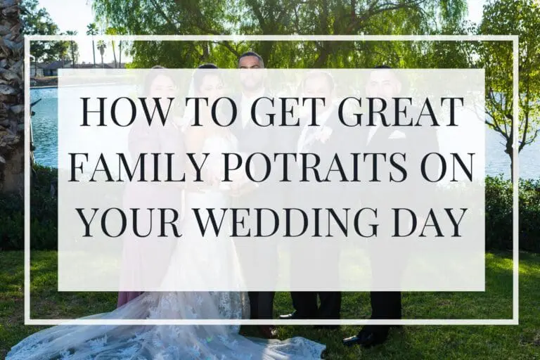 How to Get the Best Family Photos on Your Wedding Day